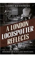 London Locospotter Reflects