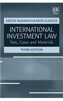 International Investment Law: Text, Cases and Materials, Third Edition