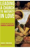Leading a Church to Maturity in Love