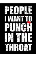 People I Want to Punch in the Throat Journal