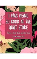 I Was Being So Good At The Quilt Store Then I Got Out of the Car and Went In