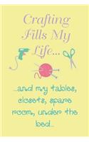 Crafting Fills My Life and my tables, closets, spare room, under the bed