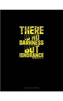 There Is No Darkness But Ignorance: Cornell Notes Notebook