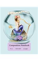 Composition Notebook: 8 X 10, Wide-Ruled, 120 Pages, Lovely Mermaids