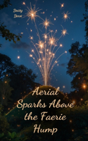 Aerial Sparks Above the Faerie Hump