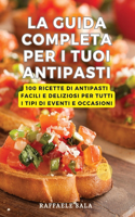 Guida Completa Per I Tuoi Antipasti