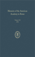 Memoirs of the American Academy in Rome, Vol. 61 (2016)