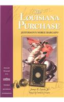 The Louisiana Purchase: Jefferson's Noble Bargain?