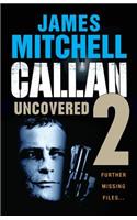 Callan Uncovered Volume 2