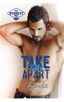 Take You Apart