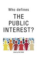 Who Defines the Public Interest?