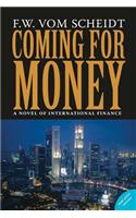Coming for Money