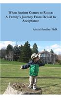 When Autism Comes to Roost