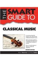 Smart Guide to Classical Music - Second Edition