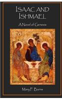 Isaac and Ishmael: A Novel of Genesis