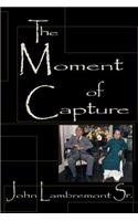 Moment of Capture
