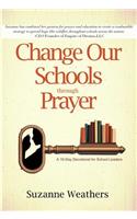 Changing Our Schools Through Prayer