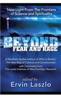 Beyond Fear and Rage