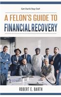 A Felon's Guide to Financial Recovery