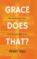 Grace Does That?