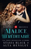 Malice héréditaire: Dark romance au coeur d'une société secrète