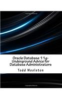 Oracle Database 11g Underground Advice for Database Administrators
