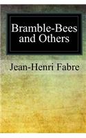 Bramble-Bees and Others