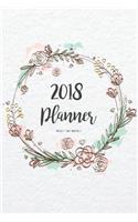 2018 Planner Weekly and Monthly: A Year - 365 Daily Planner Calendar Schedule Organizer Appointment Journal Notebook, Monthly Planner, To do list 6x9"(1 2018 Planners Journals)