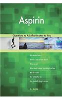 Aspirin 623 Questions to Ask that Matter to You