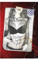 Younger Hotter Tighter - Hardcover