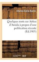 Quelques Mots Sur Aétius d'Amida À Propos d'Une Publication Récente