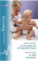 Le Fol Espoir Du Dr Gabrielle Evans - Le Defi Amoureux (Harlequin Blanche)
