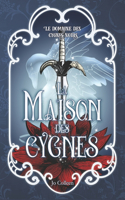 La maison des cygnes