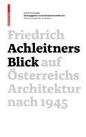 Friedrich Achleitners Blick Auf Osterreichs Architektur Nach 1945