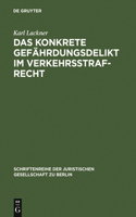 konkrete Gefährdungsdelikt im Verkehrsstrafrecht