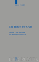 The Turn of the Cycle: 1 Samuel 1–8 in Synchronic and Diachronic Perspectives(342 Beihefte zur Zeitschrift fur die Alttestamentliche Wissenschaft)