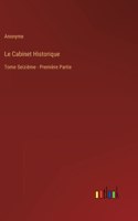 Le Cabinet Historique: Tome Seizième - Première Partie