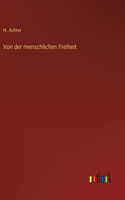 Von der menschlichen Freiheit