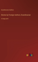 Stories by Foreign Authors; Scandinavian: in large print