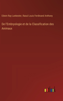 De l'Embryologie et de la Classification des Animaux