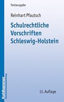 Schulrechtliche Vorschriften Schleswig-Holstein: (Kommunale Schriften Fur Schleswig-Holstein)