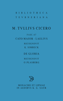 Cato Maior. Laelius. de Gloria: Cato Maior, Laelius, de Gloria