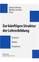 Zur Kuenftigen Struktur Der Lehrerbildung