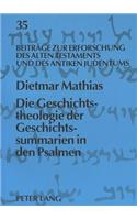 Die Geschichtstheologie Der Geschichtssummarien in Den Psalmen