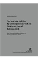 Stromwirtschaft im Spannungsfeld zwischen Wettbewerb und Klimapolitik