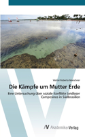 Die Kämpfe um Mutter Erde