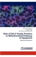 Role of Bcl-2 Family Proteins in Mitochondrial Pathway of Apoptosis