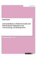 Laborpraktikum zu Bodenmechanik und Felsmechanik. Präparation und Untersuchung von Bodenproben
