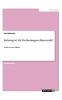 Kaliningrad als Problemregion Russlands?