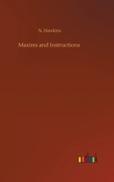 Maxims and Instructions